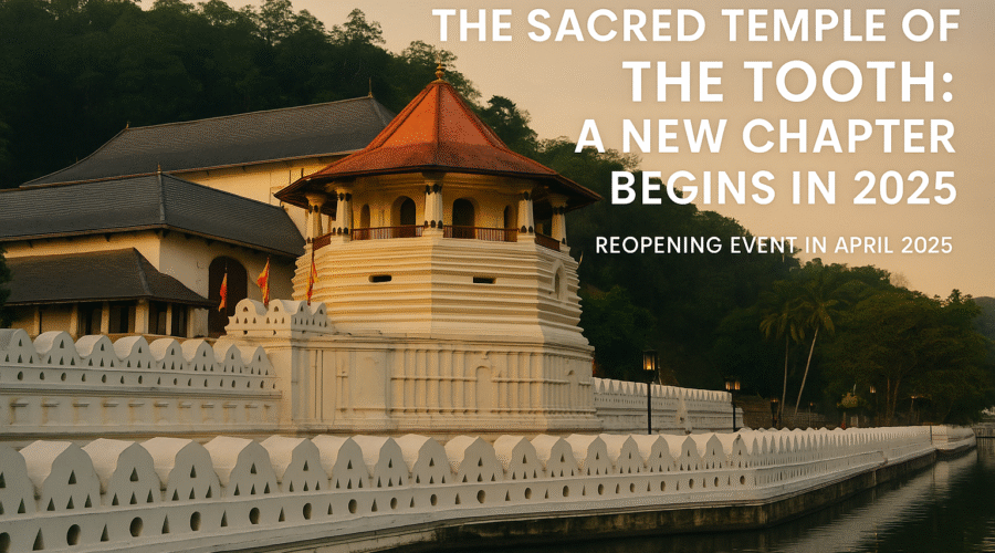 Temple of the Sacred Tooth Relic Kandy – Reopens 2025 – A blessing indeed